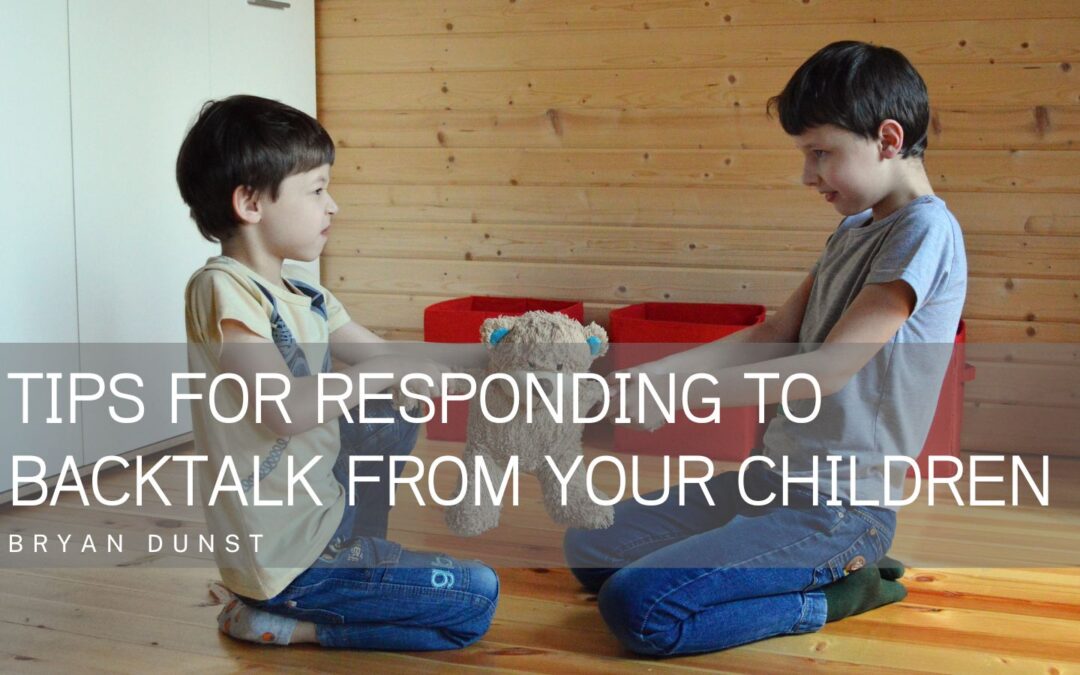 Tips for Responding to Backtalk From Your Children