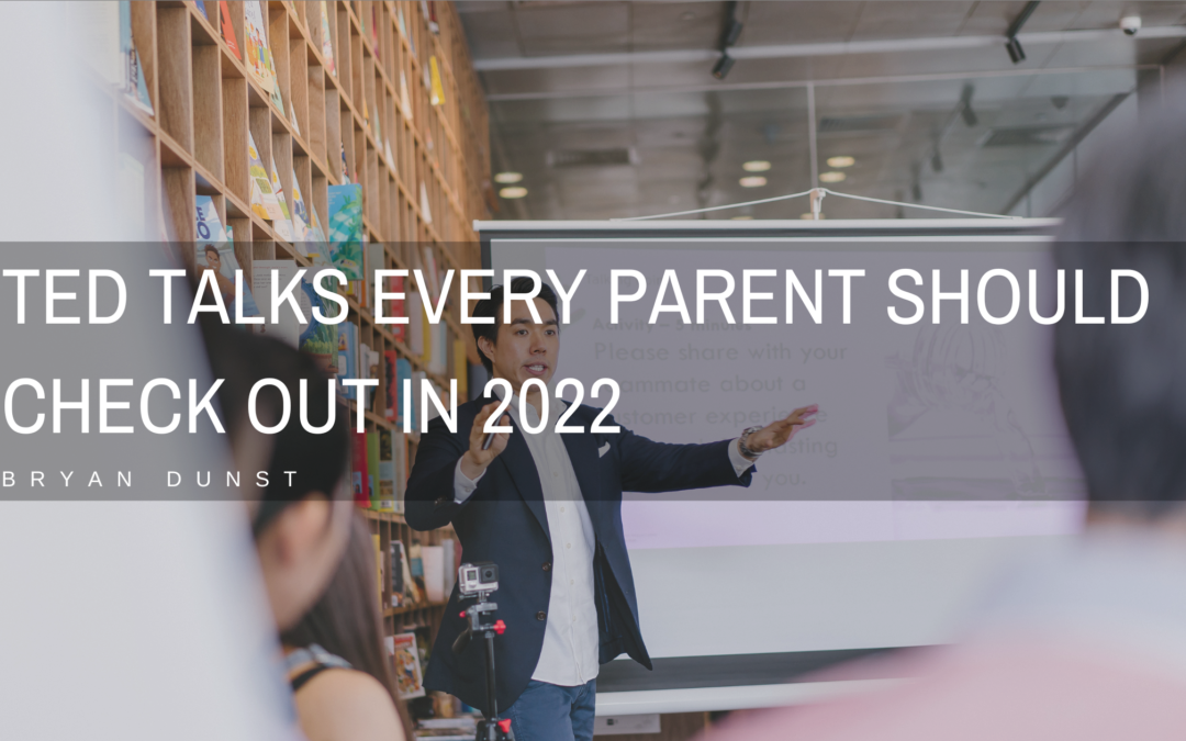 TED Talks Every Parent Should Check Out In 2022