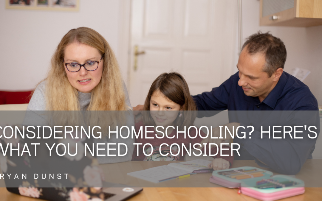 Considering Homeschooling? Here’s What You Need to Consider