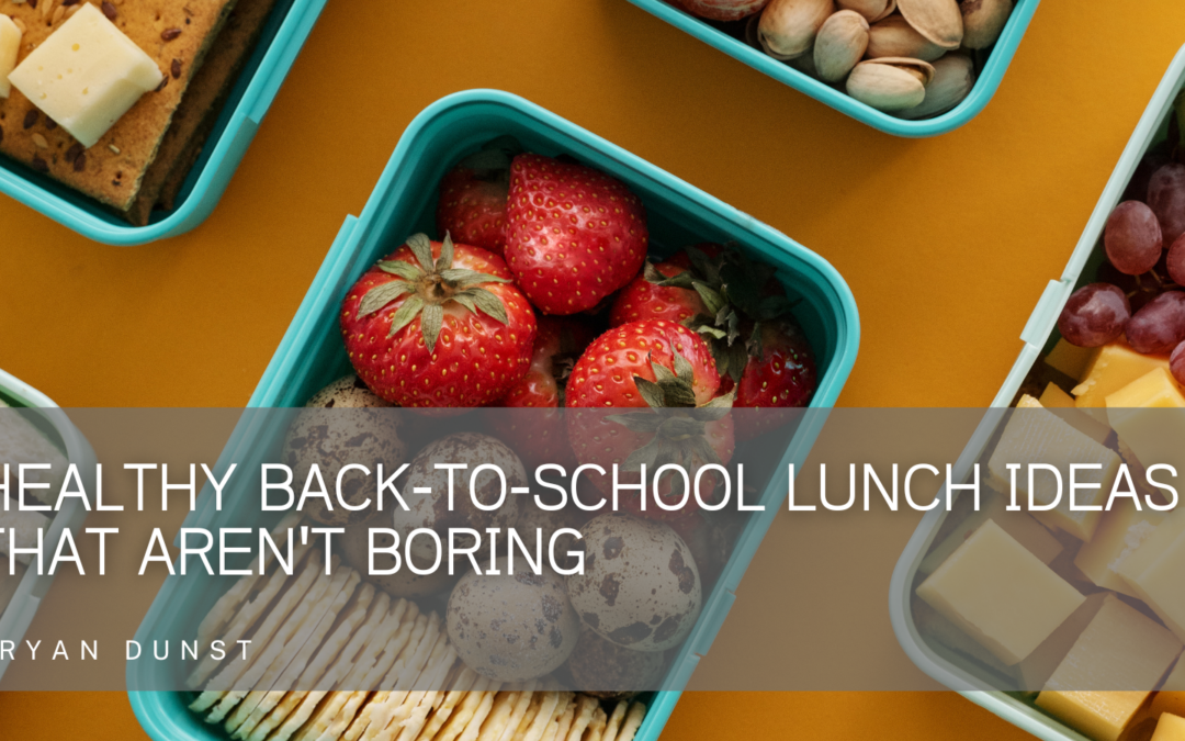 Healthy Back-To-School Lunch Ideas That Aren’t Boring