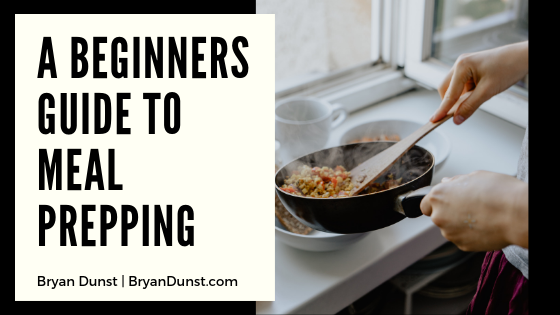 A Beginners Guide to Meal Prepping